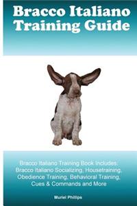 Bracco Italiano Training Guide Bracco Italiano Training Book Includes