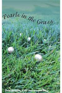 Pearls in the Grass