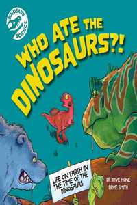 Dinosaur Science: Who Ate the Dinosaurs?!