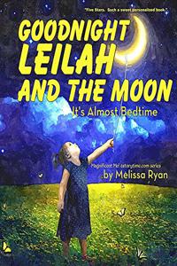 Goodnight Leilah and the Moon, It's Almost Bedtime