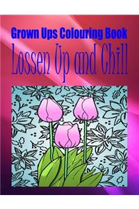 Grown Ups Colouring Book Lossen Up and Chill Mandalas