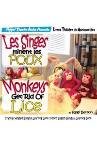 Les Singes Eliminent Les Poux: Monkeys Get Rid of Lice: Francais Anglais Bilingue Learning Livre: French English Bilingual Learning Book