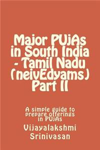 Major PUjAs in South India - Tamil Nadu (neivEdyams) Part II