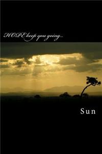 HOPE keep you going...