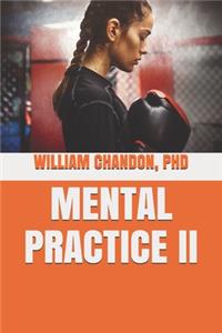 Mental Practice II