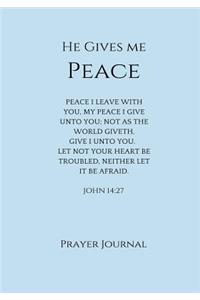 He Gives Me Peace Prayer Journal