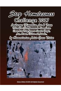 Stop Homelessness Challenge 2017 Landscape Figurative Art & Prose Dedicated to Raise Awareness to Humanitarian Causes & to Bring focus to Homeless People, Men, Women, Children and Animals... by Humanitarian Artist Grace Divine