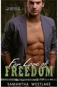 For Love of Freedom