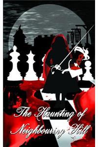 The Haunting of Neighbouring Hill Book 12