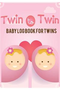 Twin to Twin - Baby log book for twins