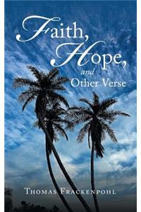 Faith, Hope, and Other Verse