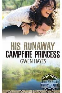 His Runaway Campfire Princess