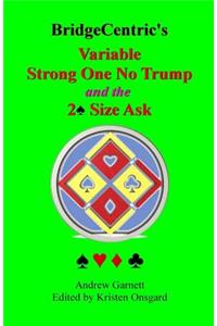 Variable Strong 1NT: And the 2 Spade Size Ask