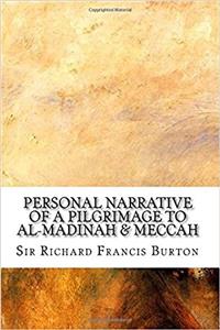 Personal Narrative of a Pilgrimage to Al-madinah & Meccah