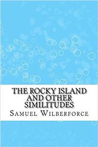 The Rocky Island and Other Similitudes