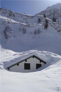 Enough Snow for You? A Mountain Hut in Winter Journal