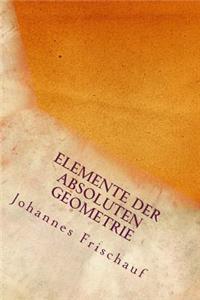 Elemente Der Absoluten Geometrie