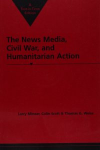 News Media, Civil War and Humanitarian Action