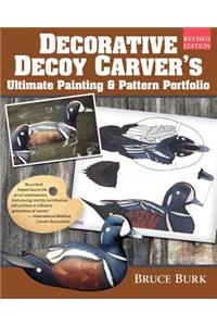 Decorative Decoy Carver's Ultimate Painting & Pattern Portfolio, Revised Edition