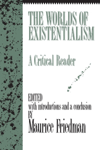 Worlds of Existentialism