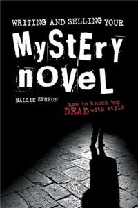 Writing and Selling Your Mystery Novel