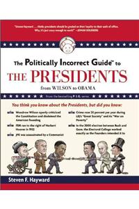 Politically Incorrect Guide to the Presidents