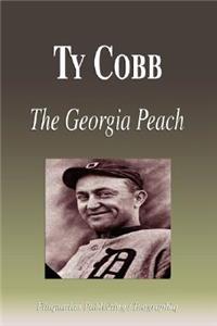 Ty Cobb - The Georgia Peach (Biography)
