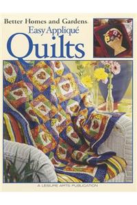 Better Homes and Gardens Easy Applique Quilts
