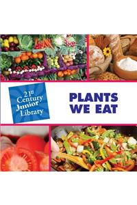 Plants We Eat