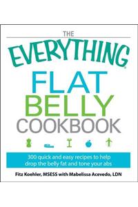 Everything Flat Belly Cookbook