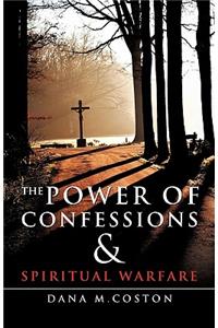 The Power of Confessions & Spiritual Warfare