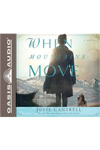 When Mountains Move (Library Edition)