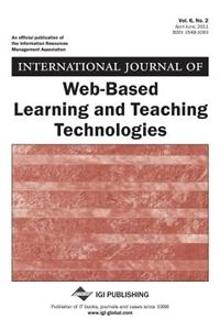 International Journal of Web-Based Learning and Teaching Technologies (Vol. 6, No. 2)