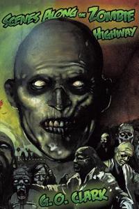 Scenes Along the Zombie Highway