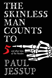 Skinless Man Counts to Five