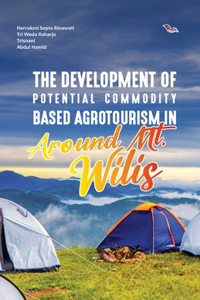 Development of Potential Commodity Based Agrotourism in Around Mt. Wilis