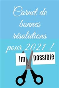 Carnet de bonnes résolutions pour 2021 !
