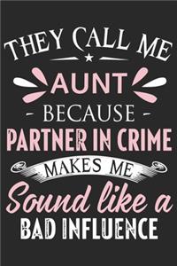 They call me aunt because partner in crime makes me sound like a bad