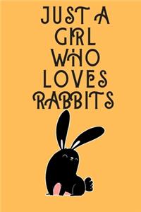 Just A Girl Who Loves Rabbits