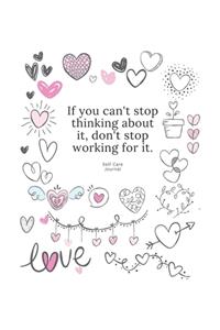 If you can't stop thinking about it, don't stop working for it - Express Your Love