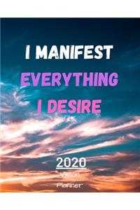 I Manifest Everything I Desire