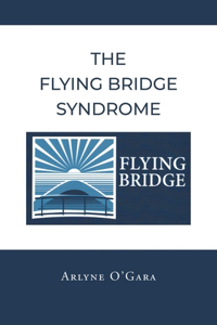 Flying Bridge Syndrome