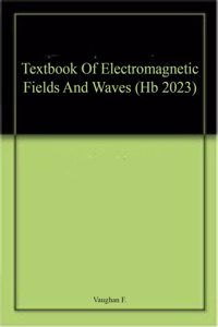Textbook Of Electromagnetic Fields And Waves (Hb 2023)
