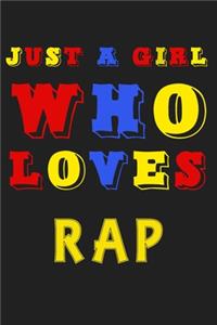 Just A Girl Who Loves RAP