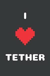 I Love Tether