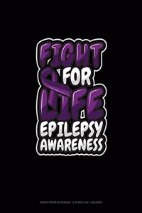 Fight For Life Epilepsy Awareness