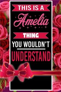 This is An Amelia Thing You wouldn't understand personalized name notebook for girls and women