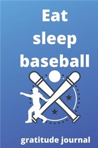 eat sleep baseball repeat gratitude journal