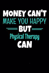 Money Can't Make You Happy But Physical Therapy Can