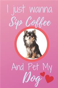 I Just Wanna Sip Coffee And Pet My Dog - Notebook Cavoodle Dog